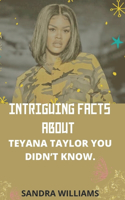 Intriguing Facts about Teyana Taylor You Didn't Know