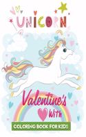 valentine's with unicorn: coloring book for kids with 50+ Unicorn Designs to Draw (Coloring Book for Relaxation)