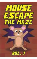 Mouse Escape The Maze Vol. 1
