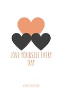 Love Yourself Every Day