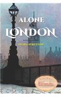 Alone in London: A truly quaint and endearing Christian story - Illustrated edition, with 12 original b/w illustrations