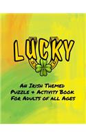 Lucky - An Irish Themed Puzzle & Activity Book for Adults of All Ages