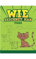Wie Zeichnet Man - Tiere