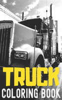 Truck Coloring Book: with Letters Tracing BIG Colouring Books Gift for Boys Kids & Toddlers Monster Trucks Fire Engines Ambulance Van and more!