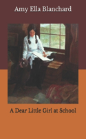 A Dear Little Girl at School
