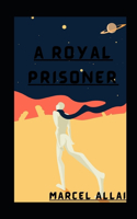 A Royal Prisoner illustrated