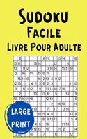 Sudoku Facile Livre Pour Adulte: 200 Grilles faciles avec solutions - Cahier Sudoku Pour Adultes - Livre de Jeux Sudoku Pour Adultes - Cahier d'activités