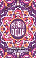 Psychedelic for stress-relief and adult humor coloring book