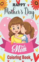 Happy Mother's Day Best Mom Coloring Book