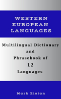 Multilingual Dictionary and Phrasebook of 12 Western European Languages