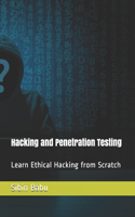 Hacking and Penetration Testing: Learn Ethical Hacking from Scratch
