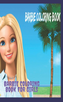 Barbie Coloring Book For Girls: Lots Of Gorgeous Designs For Girls To Relax, Entertain