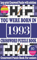 You Were Born in 1993: Crossword Puzzle Book: Crossword Games for Puzzle Fans & Exciting Crossword Puzzle Book for Adults With Solution
