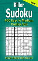 Killer Sudoku Puzzle Book for Adults: 400 Easy to Medium Puzzles 9x9 (Volume 2)