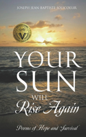 Your Sun Will Rise Again