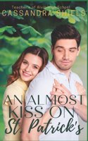 Almost Kiss on St. Patrick's
