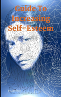 Guide To Increasing Self-Esteem