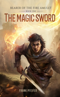 Magic Sword (Bearer of the Fire Amulet, 1)