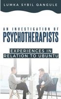 Investigation of Psychotherapists' Experiences In Relation To Ubuntu