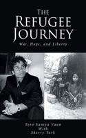 Refugee Journey: War, Hope, and Liberty