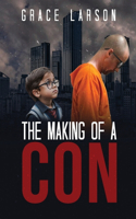 Making of a Con