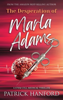 Desperation of Marla Adams