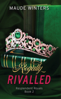 Royally Rivalled