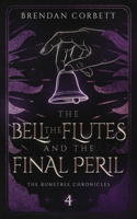 Bell, the Flutes, and the Final Peril