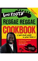 Levi Roots' Reggae Reggae Cookbook