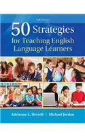 50 Strategies for Teaching English Language Learners, Enhanced Pearson Etext with Loose-Leaf Version -- Access Card Package