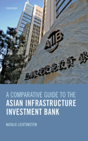 A Comparative Guide to the Asian Infrastructure Investment Bank