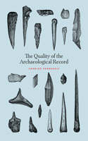 Quality of the Archaeological Record