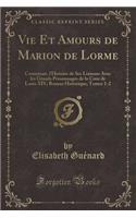 Vie Et Amours de Marion de Lorme