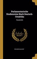 Parlamentarische Studienreise Nach Deutsch-Ostafrika