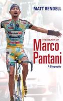 The Death of Marco Pantani: A Biography