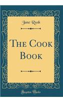 The Cook Book (Classic Reprint)
