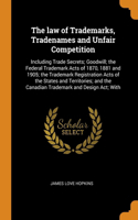 The law of Trademarks, Tradenames and Unfair Competition