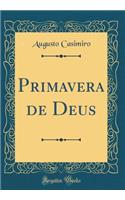 Primavera de Deus (Classic Reprint)