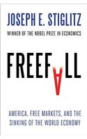 Freefall: America, Free Markets, and the Sinking of the World Economy