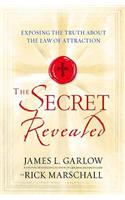 Secret Revealed: Exposing the Truth About the Law of Attraction