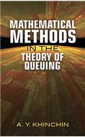 Mathematical Methods in the Theory of Queuing