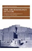 The Archaeology of Elam: Formation and Transformation of an Ancient Iranian State