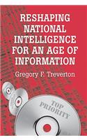 Reshaping National Intelligence for an Age of Information