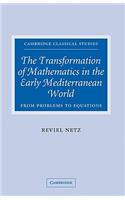 Transformation of Mathematics in the Early Mediterranean World
