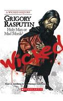 Grigory Rasputin (a Wicked History)