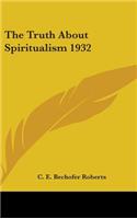 The Truth about Spiritualism 1932