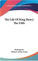 Life Of King Henry The Fifth