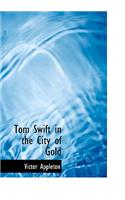 Tom Swift in the City of Gold (Large Print Edition): (English)
