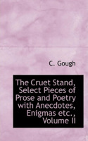 The Cruet Stand, Select Pieces of Prose and Poetry with Anecdotes, Enigmas Etc., Volume II