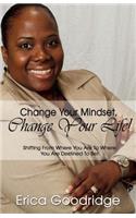 Change Your Mindset, Change Your Life